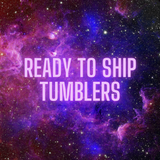 Ready To Ship Assorted Tumblers Updated 6/23/25