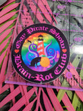 RESTOCKED! Gay Pirate Show Brain-Rot Club Sticker