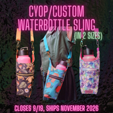 CYOP Waterbottle Sling Preorder 2 Sizes Available SHIPS NOV 2026
