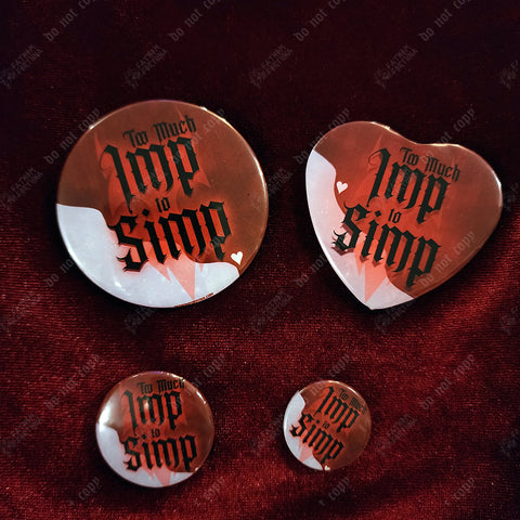 Too Much Imp To Simp Button Pin