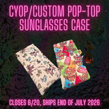 Choose Your Own Print Pop-Top Sunglasses Case SHIPS LATE JULY 2026