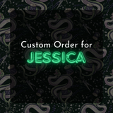 Custom Order For Jessica