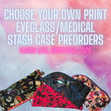 PREORDER CYOP Quilted Eyeglass/Medical Stash Zip Case SHIPS APRIL 2026