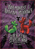 PREORDER Wormhorse & Banana Pudding's Reusable Sticker Book