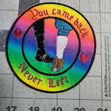 Never Left Boot Touch Embroidered Iron On Patch Rainbow Shimmer Vinyl